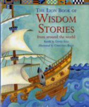 Hardcover The Lion Book of Wisdom Stories from Around the World Book