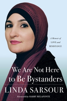 Hardcover We Are Not Here to Be Bystanders: A Memoir of Love and Resistance Book