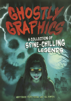 Library Binding Ghostly Graphics: A Collection of Spine-Chilling Legends Book