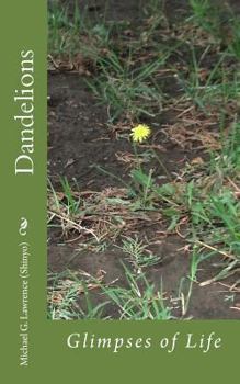 Paperback Dandelions: Glimpses of Life Book