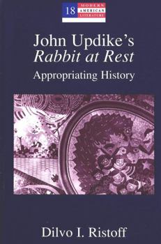 Hardcover John Updike's «Rabbit at Rest»: Appropriating History Book