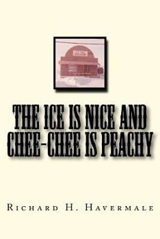 Paperback The ICE is Nice and Chee-Chee is Peachy Book