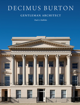 Hardcover Decimus Burton: Gentleman Architect Book
