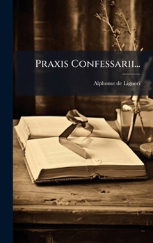 Hardcover Praxis Confessarii... [Latin] Book