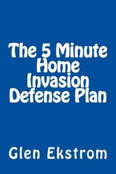 Paperback The 5 Minute Home Invasion Defense Plan Book