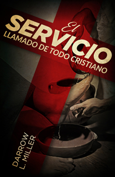 Paperback Spanish - El Servicio Llamado de Todo Cristiano: Servanthood [Spanish] Book