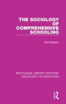 Hardcover The Sociology of Comprehensive Schooling Book