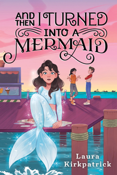 Paperback And Then I Turned Into a Mermaid Book