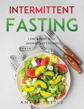 Paperback Intermittent Fasting: Loss weight with Intermittent Fasting Book