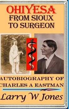 Hardcover Ohiyesa - From Sioux To Surgeon Book