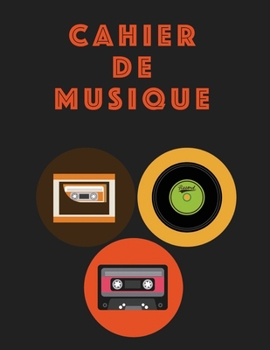 Cahier De Musique: Musiciens Composition Livre Instrument Manuscrit Personnel Papier Piano Guitare Standard 13 portées Grand Carnet / Journal Cadeau ... souple, Finition mate. (French Edition)