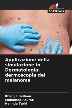 Paperback Applicazione della simulazione in Dermatologia: dermoscopia del melanoma [Italian] Book