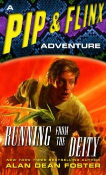 Running from the Deity: A Pip & Flinx Adventure (Adventures of Pip and Flinx) - Book #24 of the Humanx Commonwealth