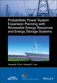 Hardcover Probabilistic Power System Expansion Planning with Renewable Energy Resources and Energy Storage Systems Book