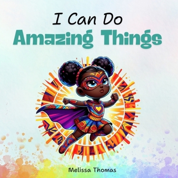 Paperback I Can Do Amazing Things: A Dream Big Story Book for Kids [Large Print] Book