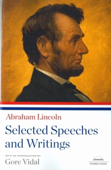 Paperback Abraham Lincoln: Selected Speeches and Writings: A Library of America Paperback Classic Book