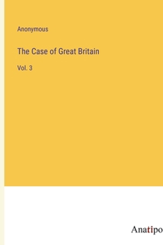 Paperback The Case of Great Britain: Vol. 3 Book