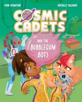 Cosmic Cadets and the Bubblegum Bots (2)