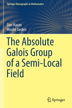 Paperback The Absolute Galois Group of a Semi-Local Field Book