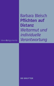 Pflichten Auf Distanz: Weltarmut und Individuelle Verantwortung