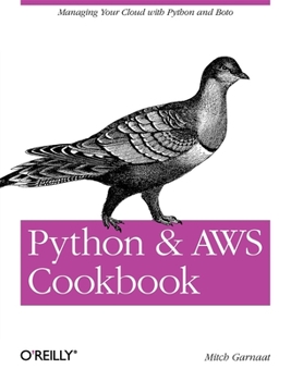 Paperback Python and AWS Cookbook: Managing Your Cloud with Python and Boto Book