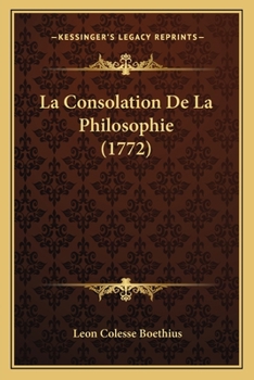 Paperback La Consolation De La Philosophie (1772) [French] Book