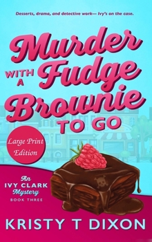 Murder With a Fudge Brownie to Go: An Ivy Clark Mystery (Ivy Clark Mysteries)