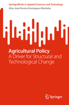 Paperback Agricultural Policy: A Driver for Structural and Technological Change Book