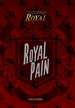 Royal Pain - Book  of the Suddenly Royal