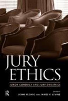 Paperback Jury Ethics: Juror Conduct and Jury Dynamics Book