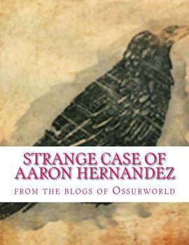 Paperback Strange Case of Aaron Hernandez Book