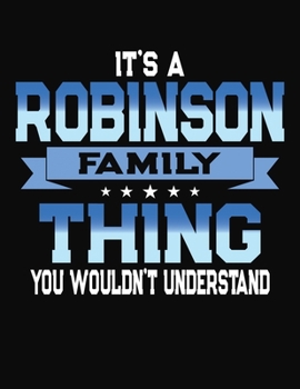 Paperback It's A Robinson Family Thing You Wouldn't Understand: 2092 Monthly Planner and Organizer Book