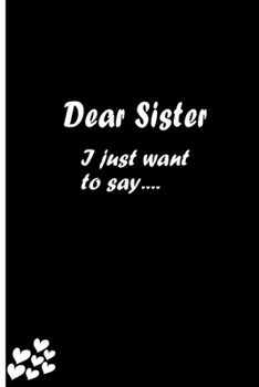 Dear Sister: Feelings Journal - Grief Journal / A Journal of Loss and Remembrance / Grief Recovery Handbook / Books About Loss / Bereavement Journal / Grieving the Loss of Sister