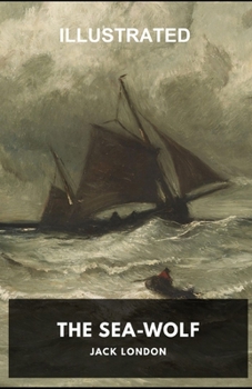 Paperback The Sea Wolf Illustrated Book