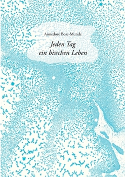 Paperback Jeden Tag ein bisschen Leben [German] Book