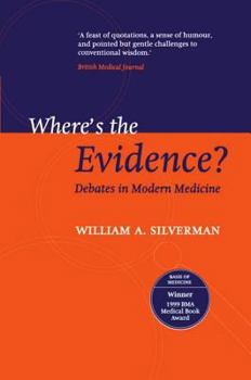 Paperback Where's the Evidence?: Debates in Modern Medicine Book