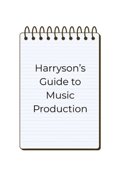Paperback Harryson's Guide To Music Production Book