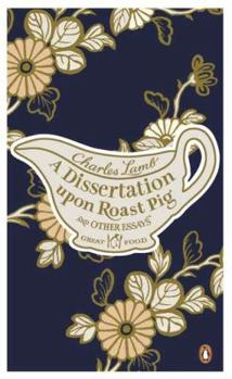 Paperback A Dissertation Upon Roast Pig and Other Essays Book
