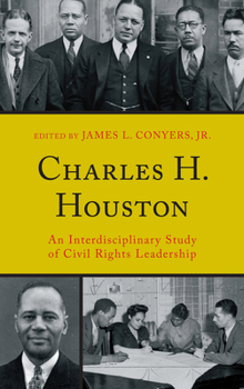 Hardcover Charles H. Houston: An Interdisciplinary Study of Civil Rights Leadership Book