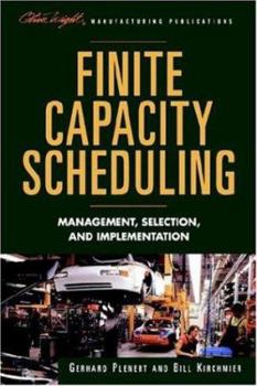 Hardcover Finite Capacity Scheduling: Management, Selection, and Implementation Book