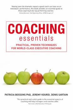 Paperback Coaching Essentials: Practical, Proven Techniques for World-Class Executive Coaching Book