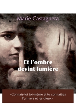 Paperback Et L'ombre devint lumière [French] Book