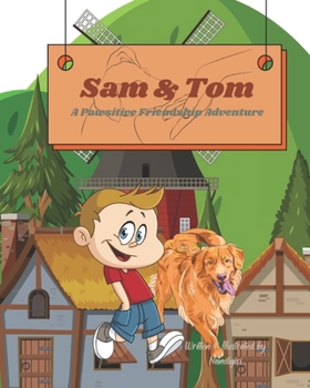 Paperback Sam & Tom: A Pawsitive Friendship Adventure Book
