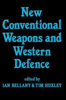 Hardcover New Conventional Weapons and Western Defence Book