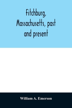 Paperback Fitchburg, Massachusetts, past and present Book