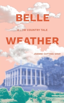 Paperback Belle Weather: A Low Country Tale Book