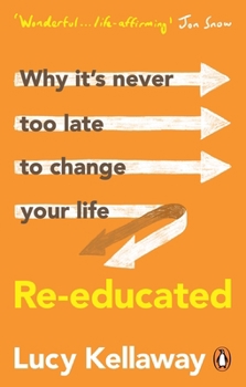 Paperback Re-educated: Why it’s never too late to change your life Book