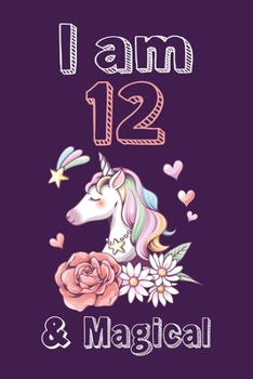 Paperback I am 12 & Magical Sketchbook: Birthday Gift for Girls, Sketchbook for Unicorn Lovers Book