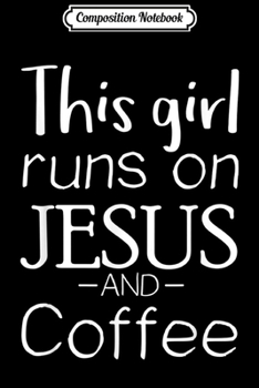 Paperback Composition Notebook: This Girl Runs On Jesus And Ballet Christianity Journal/Notebook Blank Lined Ruled 6x9 100 Pages Book
