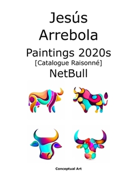 Paperback Jesús Arrebola Paintings 2020s Catalogue Raisonné Book